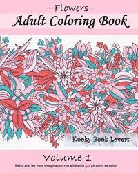 bokomslag Adult Coloring Book: Flowers, Volume 1