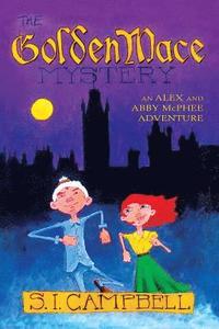 bokomslag The Golden Mace Mystery: An Alex and Abby McPhee Adventure