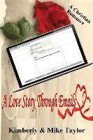 bokomslag A Love Story through Emails: A True Christian Romance