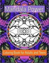 bokomslag Mandala Power Coloring Book for Adults and Teens: Color, Relax and Enjoy