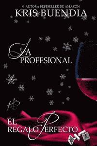 bokomslag El regalo perfecto: La Profesional