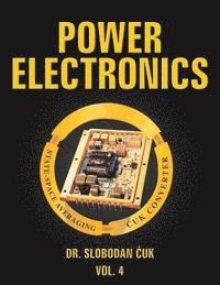 Power Electronics: State-Space Averaging and Cuk Converters: Vol. 4 1