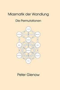 bokomslag Miasmatik der Wandlung: Die Permutationen