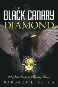 bokomslag The Black Canary Diamond: A Jake Giuliani Mystery Series