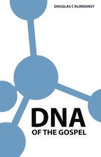 bokomslag DNA Of The Gospel