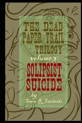 The Dead Paper Trail Trilogy Volume #3 1