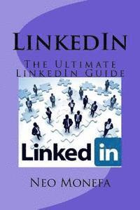 bokomslag LinkedIn: The Ultimate LinkedIn Guide