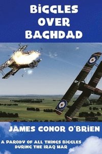 bokomslag Biggles Over Baghdad