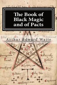 bokomslag The Book of Black Magic and of Pacts