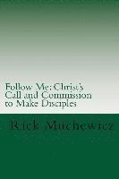 bokomslag Follow Me: Christ's Call and Commission to Make Disciples