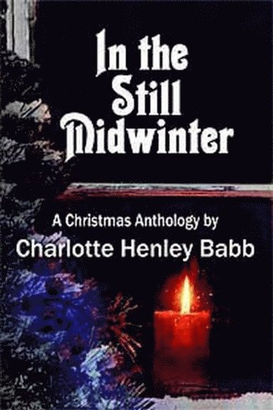 bokomslag In the Still Midwinter: A Christmas Anthology