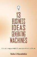 13 Business Ideas Generating Machines: A Lot of Entrepreneurial & Business Ideas From Each Machine 1