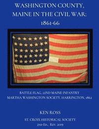 bokomslag Washington County, Maine in the Civil War: 1861-66