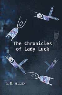 bokomslag The Chronicles of Lady Luck