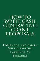 How to Write Cash Generating Grant Proposals 1