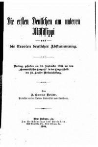 bokomslag Die ersten Deutschen am unteren Mississippi und die Creolen deutscher abstammung
