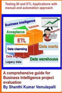 bokomslag Testing BI and ETL Applications with manual and automation approach: A comprehensive guide for Business Intelligence project evaluation