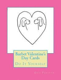 Gail Forsyth - Barbet Valentine's Day Cards: Do It Yourself, Häftad