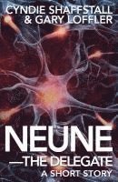 Gary Loffler, Cyndie Shaffstall - Neune: The Delegate, Häftad