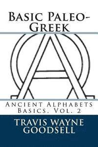 Travis Wayne Goodsell - Basic Paleo-Greek, Häftad. Tillgänglighet: Lägg i varukorg