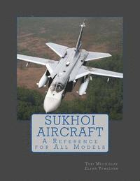 bokomslag Sukhoi Aircraft: A Reference for All Models