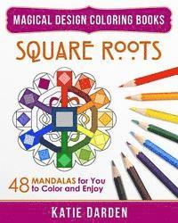 bokomslag Square Roots: 48 Mandalas for You to Color and Enjoy