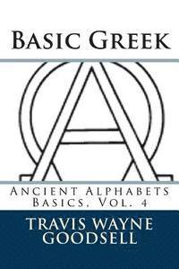 Travis Wayne Goodsell - Basic Greek, Häftad. Tillgänglighet: Lägg i varukorg