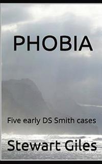 bokomslag Phobia: five early DS Smith cases