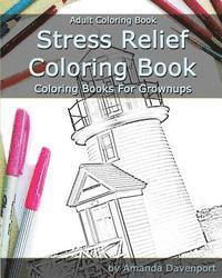 Stress Relief Coloring Book: Adult Coloring Book: Coloring Books For Grownups 1