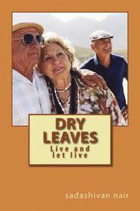 Dry leaves: Live and let live 1