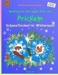 bokomslag BROCKHAUSEN Bastelbuch Bd. 4: Spielfiguren - Das große Buch zum Prickeln: Schneeflocken im Winterwald