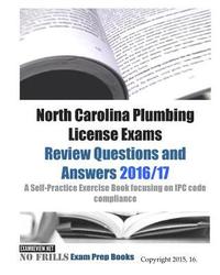 bokomslag North Carolina Plumbing License Exams Review Questions and Answers 2016/17: A Self-Practice Exercise Book focusing on IPC code compliance