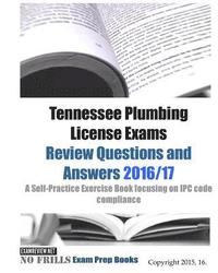 bokomslag Tennessee Plumbing License Exams Review Questions and Answers 2016/17: A Self-Practice Exercise Book focusing on IPC code compliance