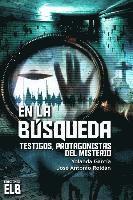 bokomslag En la búsqueda: Testigos, protagonistas del misterio