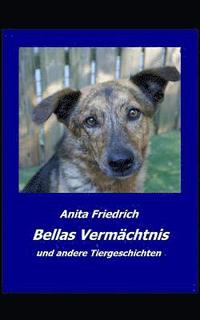 bokomslag Bellas Vermaechtnis: und andere Tiergeschichten