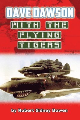 bokomslag Dave Dawson with the Flying Tigers