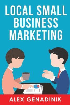 Local Small Business Marketing: Best Ways to Promote a Local Business or Service 1