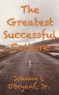 bokomslag The Greatest Successful Failure
