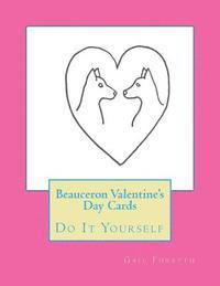 Beauceron Valentine's Day Cards: Do It Yourself 1