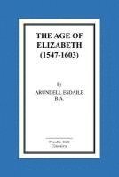 The Age of Elizabeth (1547-1603) 1