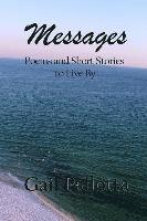 Messages: Poems and Short Stories to Live By, Häftad