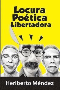 bokomslag Locura Poetica Libertadora