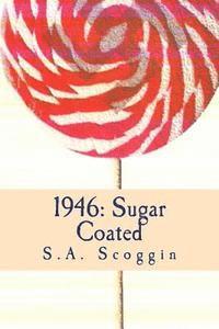 bokomslag 1946: Sugar Coated