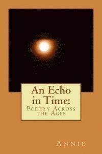 bokomslag An Echo in Time: Poetry Across the Ages