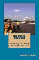 Maria Luisa Douriet - Plan de vuelo, Plan de vida: Aviacion Terrestre y Analogia de vida, Häftad