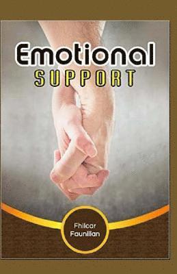 Emotional Support: Keeping Yourself Sane And Eventually Helping Others Gain Composure Even In The Most Difficult Situations 1