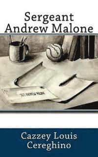 bokomslag Sergeant Andrew Malone: A story about a man orphaned at a young age, who through the help of a popular country song, learns the identity of hi