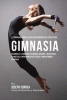 Correa (Atleta Profesional y. Entrenador, Correa (Atleta Profesional Y. Entrenador - El Programa Completo de Entrenamiento de Fuerza para Gimnasia: Desarrolle flexibilidad, velocidad, agilidad, y resistencia, a traves del entrenamiento, Häftad