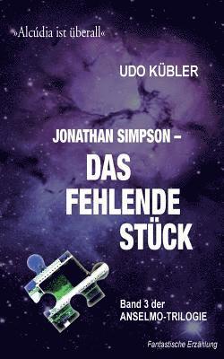 JS_Das fehlende Stueck: Band 3 der ANSELMO.TRILOGIE 1