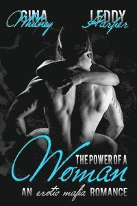 bokomslag The Power of a Woman: A Mafia Erotic Romance